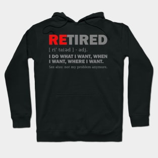 Retired, Retired Definition, Not My Problem Anymore, Grandpa, Grandma, Retro, Fathers Day Gift Idea, Mothers Day Gift Idea, Funny Retirement, Hoodie